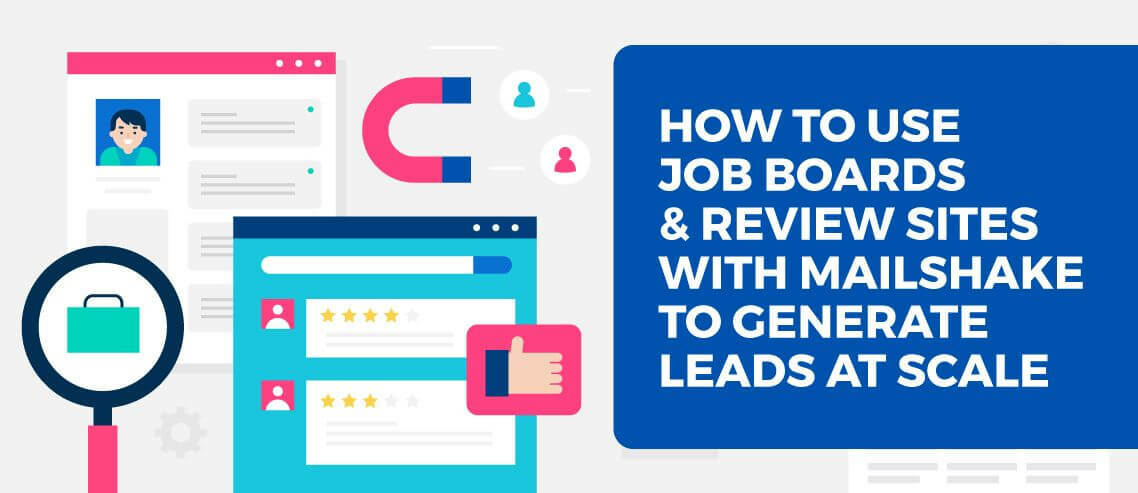 How to Use Job Boards & Review Sites with Mailshake to Generate Leads at Scale