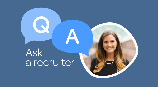 Ask a Recruiter: What is recruitment marketing and why should it be part of your recruiting strategy?
