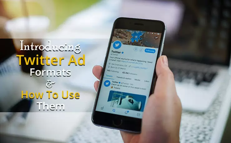 Introducing Twitter Ad Formats And How To Use Them