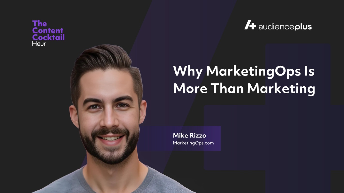 Why MarketingOps Is More Than Marketing with Mike Rizzo, Founder & CEO at MarketingOps.com