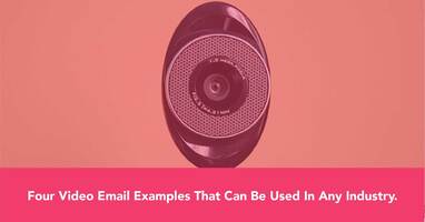 Not Sure What to Say? Check Out These Four Video Email Examples