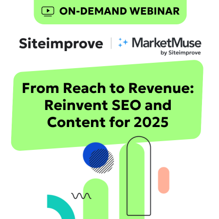 From Reach to Revenue: Reinvent SEO and Content for 2025