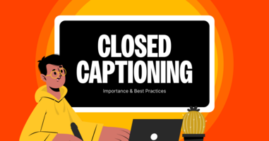 Closed Captioning on Video: Importance and Best Practices