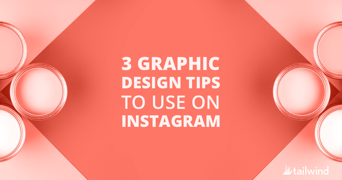3 Graphic Design Tips To Use On Instagram in 2020