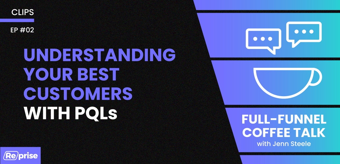 Understanding Your Best Customers With PQLs