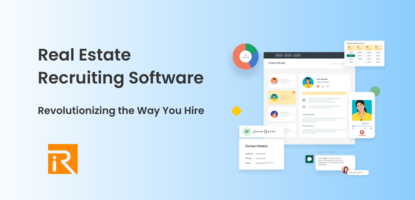 Real Estate Recruiting Software: Revolutionizing the Way You Hire