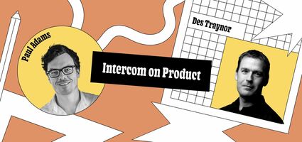 Intercom on Product: Accelerating your strategy after COVID-19