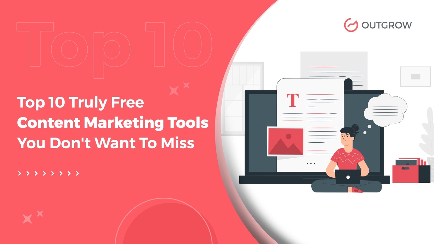 Top 10 Truly Free Content Marketing Tools You Don't Want To Miss
