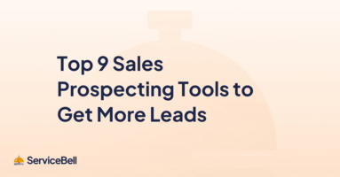 Top 9 Sales Prospecting Tools to Get More Leads