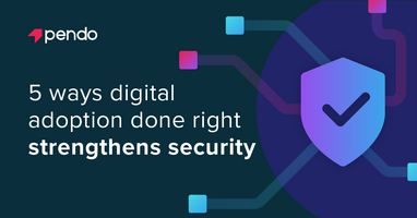 5 digital adoption solutions to security training | Pendo Blog