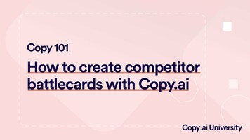 Generate Competitor Battlecards with Copy.ai