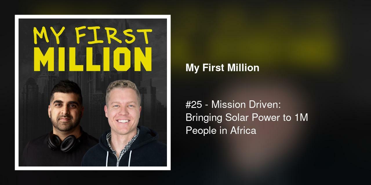 #25 - Mission Driven: Bringing Solar Power to 1M People in Africa