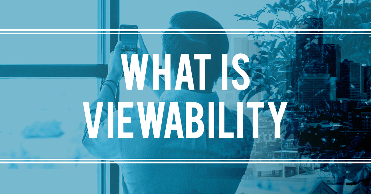 What is viewability?