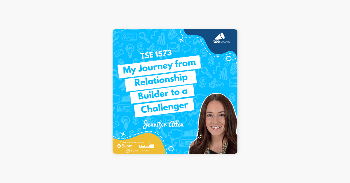 ‎Jennifer Allen | My Journey from Relationship Builder to a Challenger