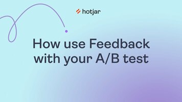 How to use Feedback with your A/B test