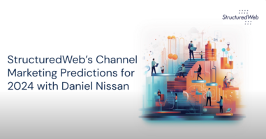 StructuredWeb's Channel Marketing Predictions for 2024