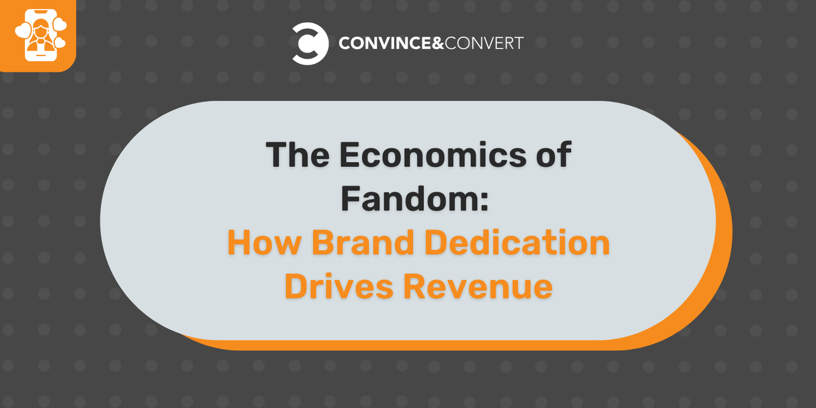 The Economics of Fandom: How Brand Dedication Drives Revenue