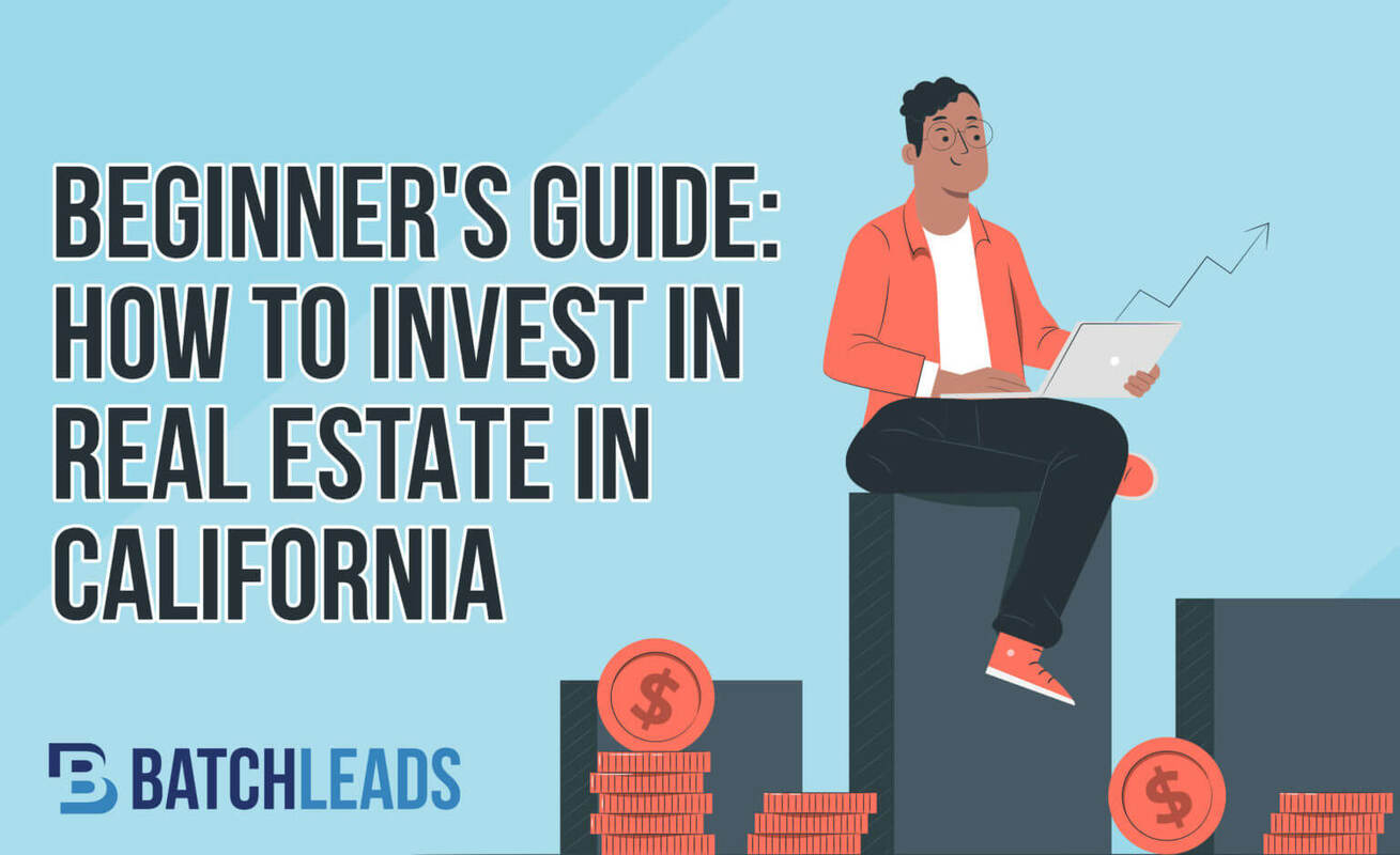 Beginner's Guide: How To Invest In Real Estate In California