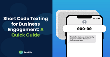 Short Code Texting for Business Engagement: A Quick Guide