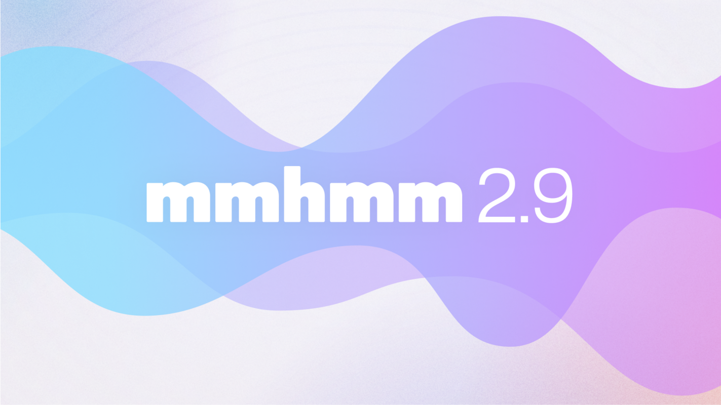 mmhmm 2.9: Think out loud for better video