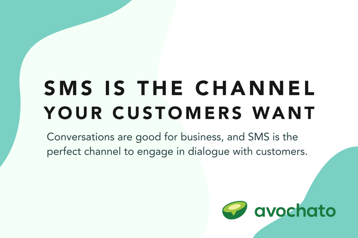 SMS is the conversation channel your customers want