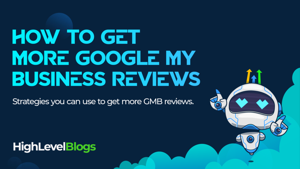 How to Get More Google My Business Reviews