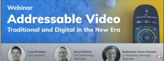Addressable Video - Traditional and Digital in the New Era
