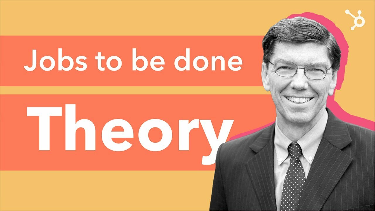 Clay Christensen: The Jobs to be Done Theory