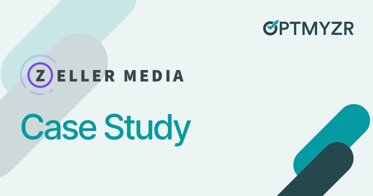 Optmyzr | Zeller Media Case Study