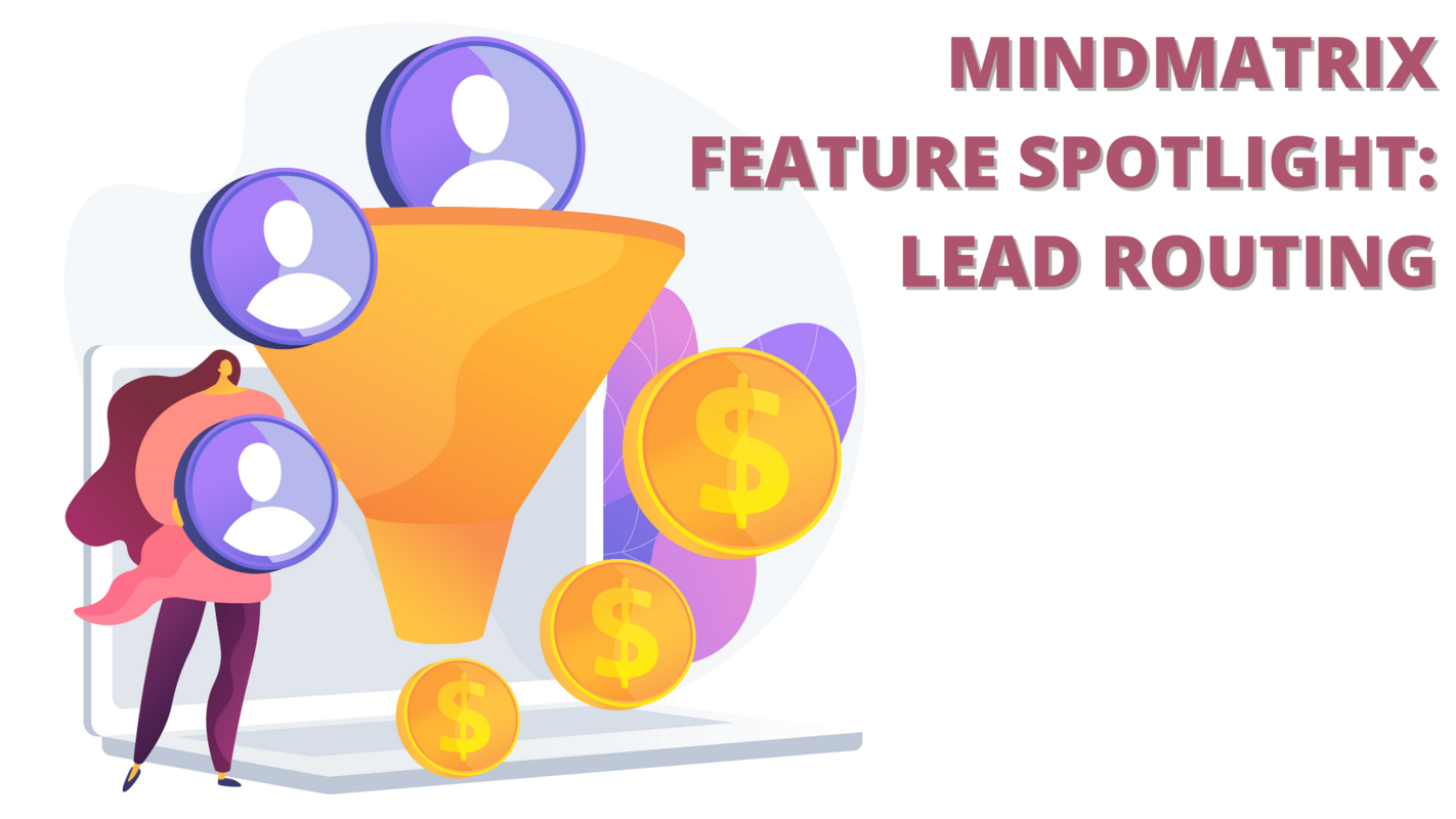 Automated lead routing, so no time is lost in pursuing an opportunity