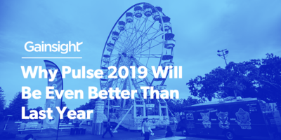 Why Pulse 2019 Will Be Even Better Than Last Year | Customer Success and Product Experience Software | Gainsight