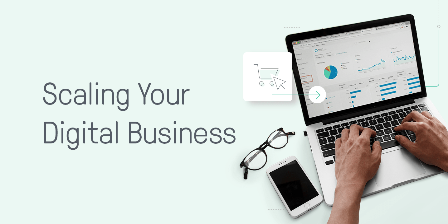 Top 10 Tips on How to Scale your Digital Business