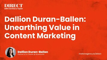 Dallion Duran-Ballen: Unearthing Value in Content Marketing