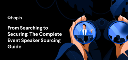 From Searching to Securing: The Complete Event Speaker Sourcing Guide