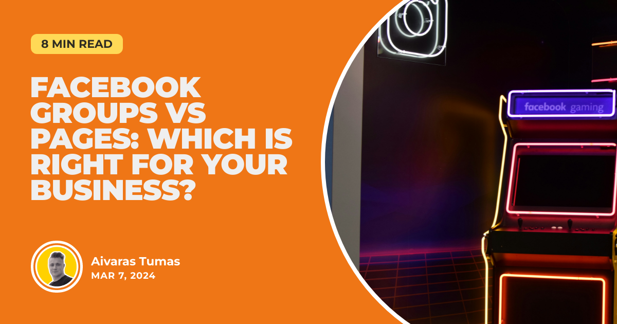 Facebook Groups vs Pages: Which is Right for Your Business?