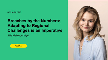 Breaches By The Numbers: Adapting To Regional Challenges Is Imperative