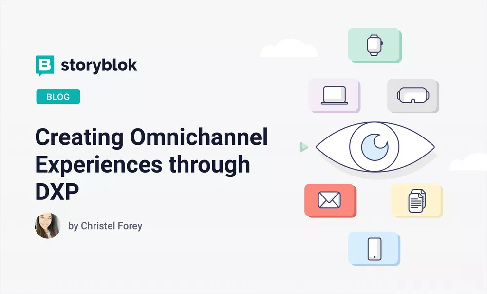Creating Omnichannel Experiences through DXP