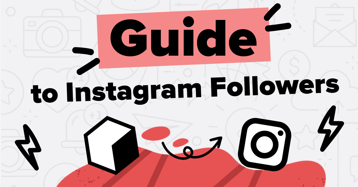 A Simple, Practical Guide to Increasing Instagram Followers in 2022