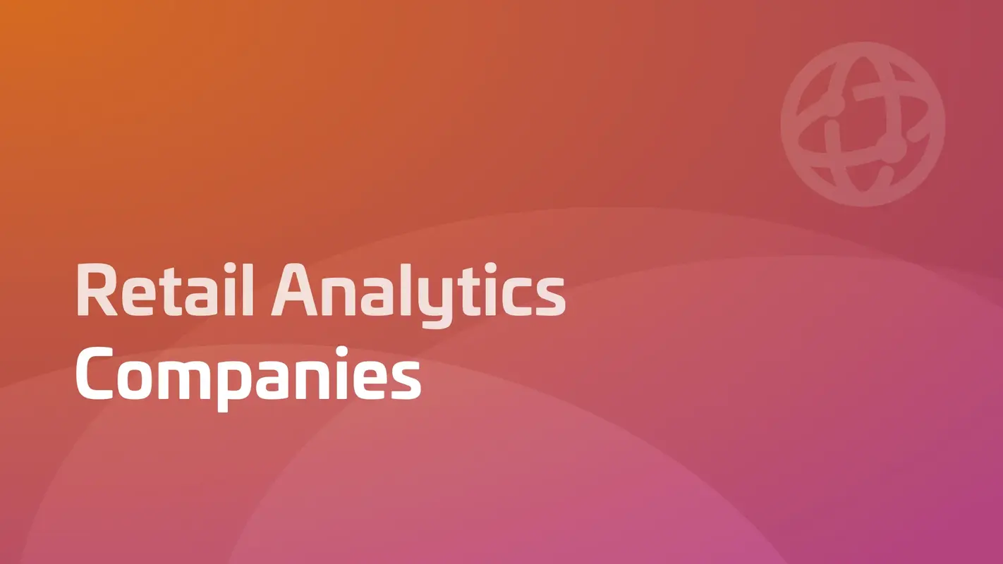 The 12 Top Retail Analytics Companies in 2024