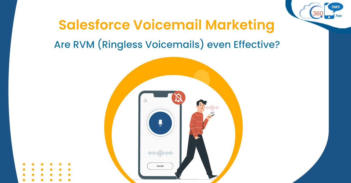 Salesforce Voicemail Marketing: Are RVM (Ringless Voicemails) even Effective?