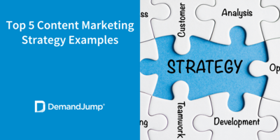 Top 5 Content Marketing Strategy Examples