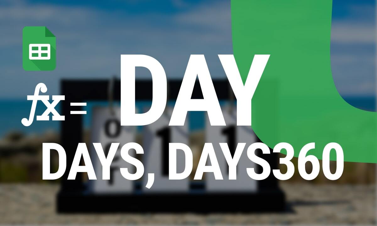 DAY Functions in Sheets: A Comprehensive Guide for 2024