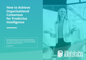 How to Achieve Organizational Consensus for Predictive Intelligence - Enlyft - Sales & Marketing Intelligence