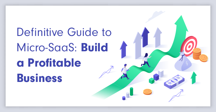 Complete Guide to Micro-Saas: Build a Profitable Business.
