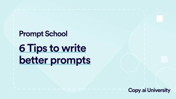 Master the Art of Prompt Writing: 6 Tips To Writing Better Prompts