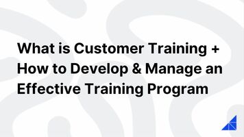 What is Customer Training? | WorkRamp