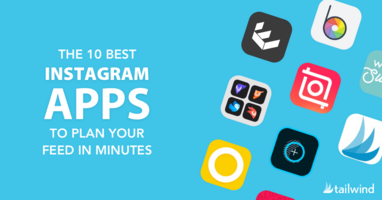 10 Best Instagram Planning Apps to Perfect Your Feed!