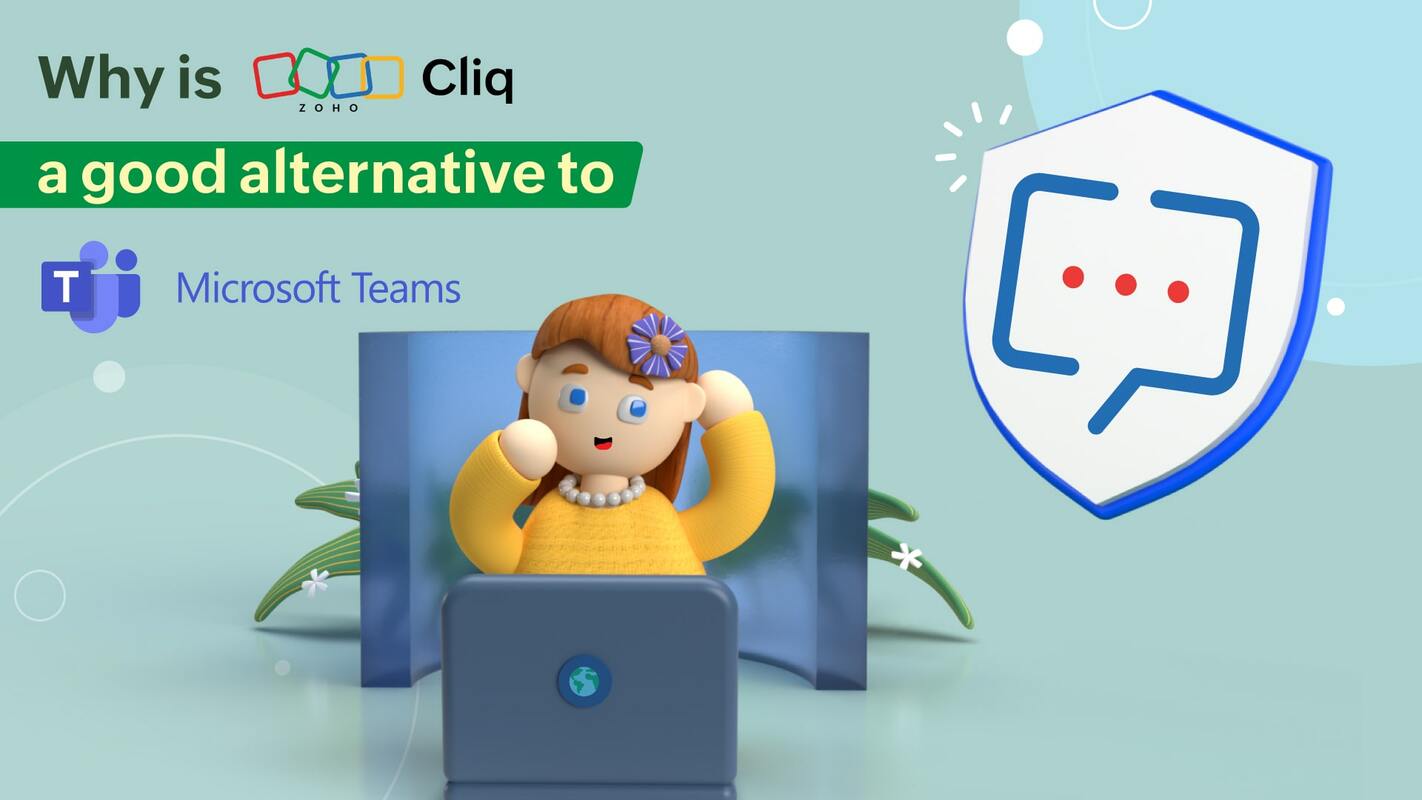 16 things that make Zoho Cliq a great alternative to Microsoft Teams Free