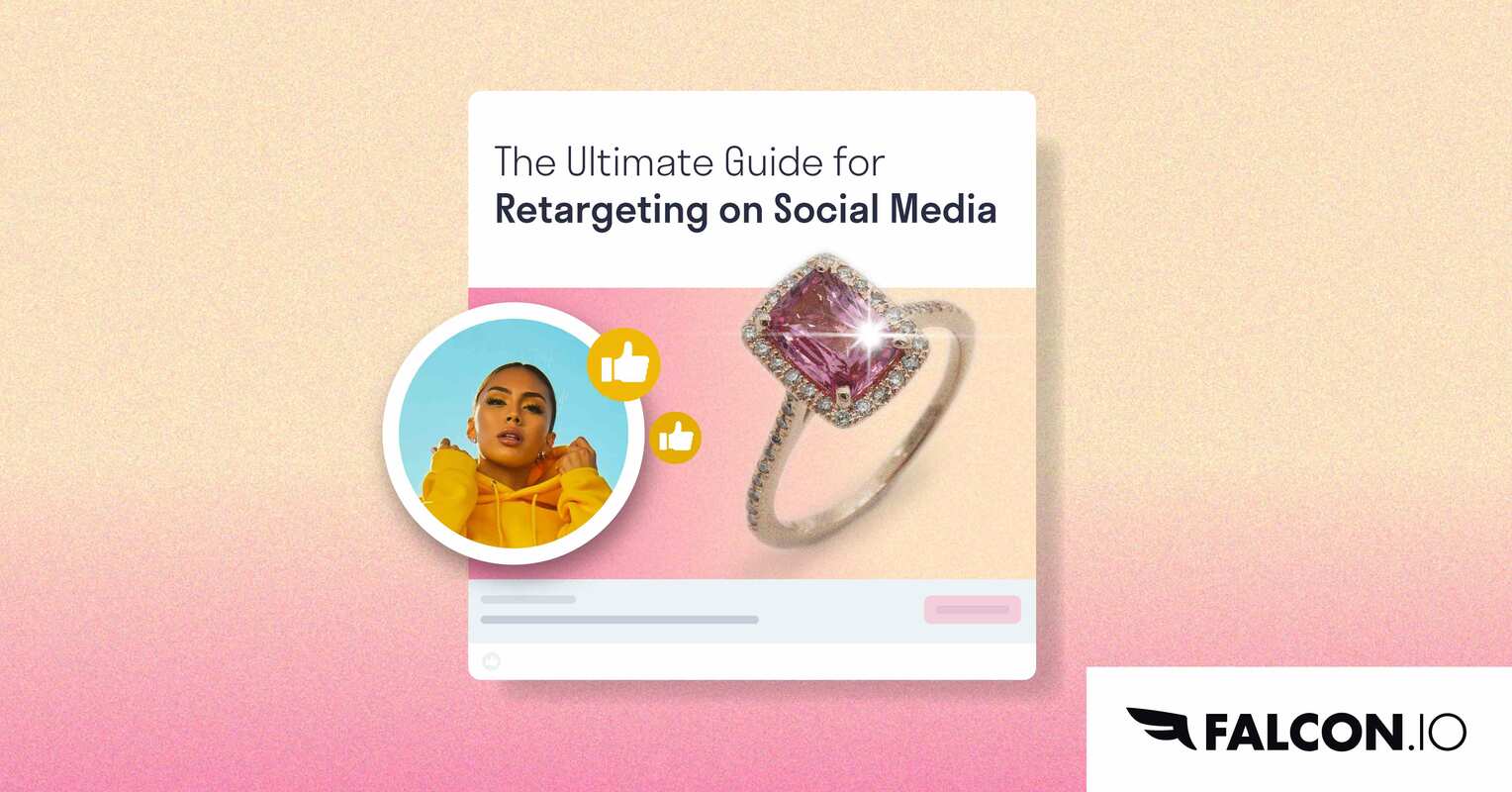 The Ultimate Guide for Retargeting on Social Media.