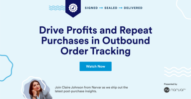 Drive Profits and Repeat Purchases in Outbound Order Tracking